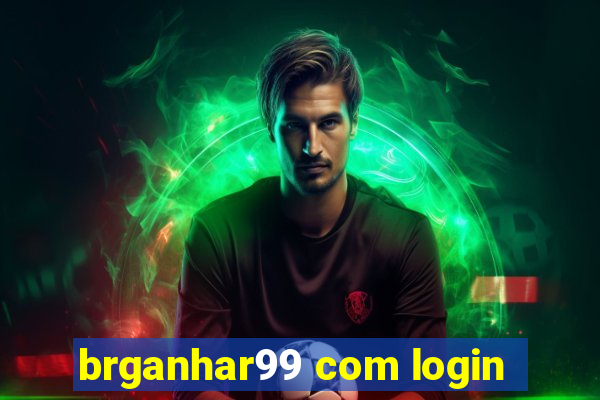 brganhar99 com login